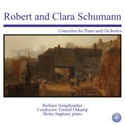 Robert and Clara Schumann: Concertos for Piano and Orchestra