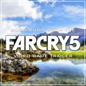Boom Boom (From The "Far Cry 5" Video Game Trailer)