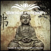Dance Religion 11 (House & Dance Tunes from Heaven)