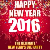 Happy New Year 2016 - The Ultimate New Year's Eve Party