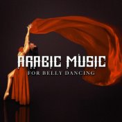Arabic Music for Belly Dancing