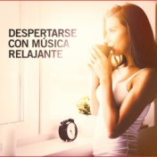 Despertarse con Música Relajante