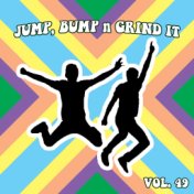 Jump Bump n Grind It, Vol. 49