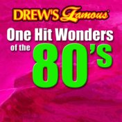 Drew's Famous One Hit Wonders Of The 80's