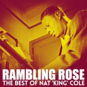 Rambling Rose - The Best Of Nat 'King' Cole