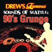 Drew's Famous Sounds Of Seattle: 90's Grunge