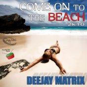 Come On to the Beach (2K10)