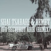 Avo Begvurot Adir (Remix)