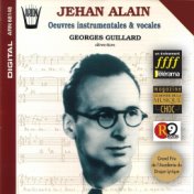 Jehan Alain : Oeuvres instrumentales & vocales, vol.1