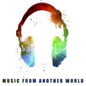 Music From Another World 