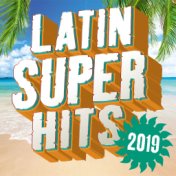 Latin Super Hits 2019