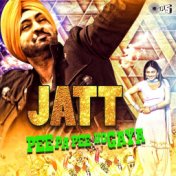 Jatt Pee Pa Pee Ho Gaya