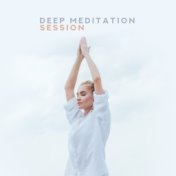 Deep Meditation Session - 15 Best Tracks for Deep Meditative Reflections and Contemplation