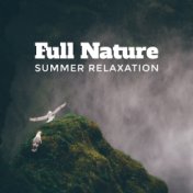 Full Nature Summer Relaxation: 2019 New Age Nature Music with Piano Melodies, Most Relaxing Sounds of Birds Singing, Flowing Wat...