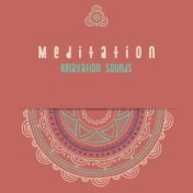 Meditation Relaxation Sounds: Inner Focus, Chakra Balancing, New Age Music for Deep Meditation, Pure Mind, Ambient Awakening, 15...