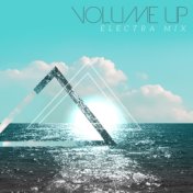 Volume Up: Electra Mix