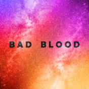 Bad Blood (Taylor Swift Cover Version)