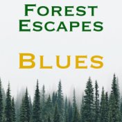 Forest Escape Blues