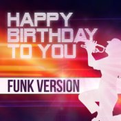 Happy Birthday To You (Funk Version)