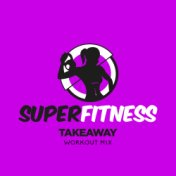 Takeaway (Workout Mix)