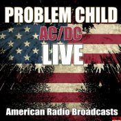 Problem Child (Live)