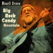 Big Rock Candy Mountain