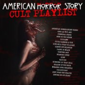 American Horror Story - Cult Playlist