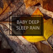 Baby Deep Sleep Rain