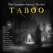 Taboo - The Complete Fantasy Playlist