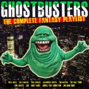 Ghostbusters - The Complete Fantasy Playlist