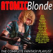 Atomic Blonde - The Complete Fantasy Playlist