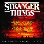Stranger Things 2 - The Complete Fantasy Playlist