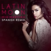 Latin Moon (Spanish Remix)