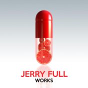 Jerry Full Works