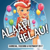 Alaaf! Helau! Karneval, Fasching & Fastnacht 2017