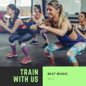 Train with Us, Vol. 2