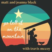Go Tell It On The Mountain (feat. Travis McCoy)