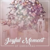 Joyful Moment of Christmas