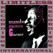 Mambo Moves Garner (Expanded, HQ Remastered Version)
