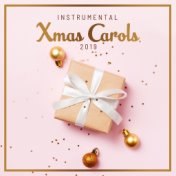 Instrumental Xmas Carols 2019: Beautiful Christmas Carols, Spirit of Christmas