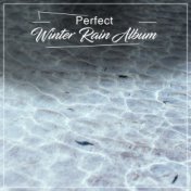 #16 Perfect Winter Rain Album for Spa & Sleep Relaxation