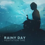 Rainy Day Meditation Time: 15 New Age Songs for Best Yoga & Relaxation Experience, Nature & Ambient Music, Chakra Balancing, Bod...