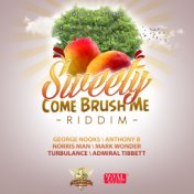 Sweety Come Brush Me Riddim