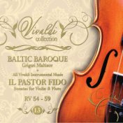 Vivaldi Collection 13 Il Pastor Fido RV 54 - 59 from Baltic Baroque / Grigori Maltizov