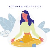 Focused Meditation: Music for Open Monitoring Meditation