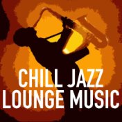 Chill Jazz Lounge Music