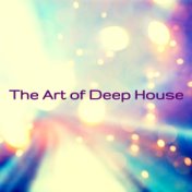 The Art of Deep House