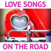Love Songs On The Road