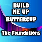 Build Me Up Buttercup