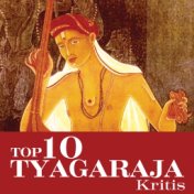 Top 10 Tyagaraja Kritis